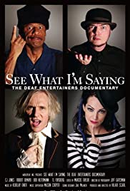 See What I'm Saying: The Deaf Entertainers Documentary See What I'm Saying: The Deaf Entertainers Documentary