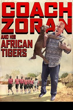 Coach Zoran and His African Tigers Coach Zoran and His African Tigers