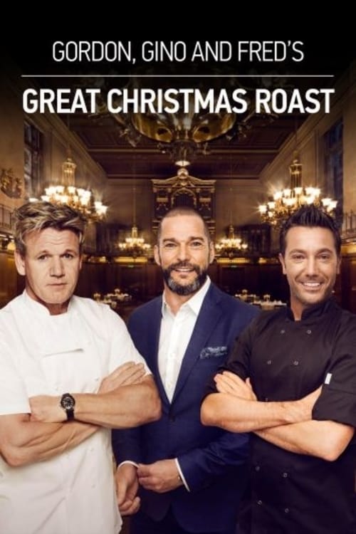 Gordon, Gino & Fred's Great Christmas Roast Gordon, Gino & Fred's Great Christmas Roast