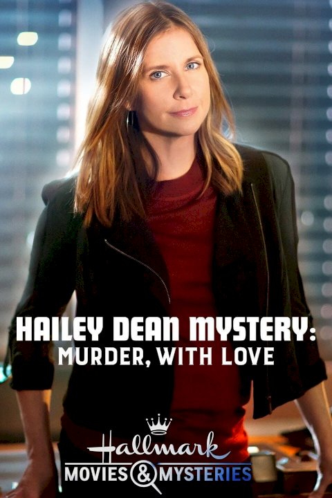Hailey Dean Mysteries: Murder, With Love Hailey Dean Mysteries: Murder, With Love