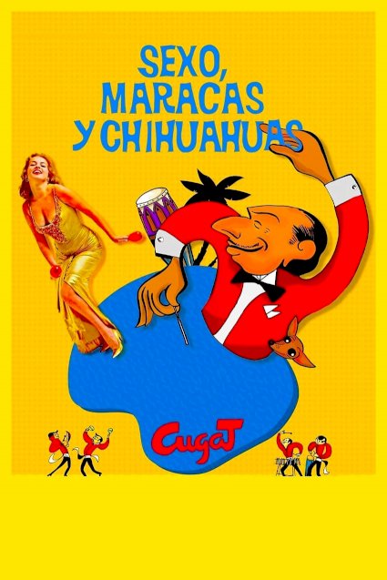 Sex, Maracas & Chihuahuas Sex, Maracas & Chihuahuas