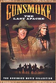 Gunsmoke: The Last Apache Gunsmoke: The Last Apache