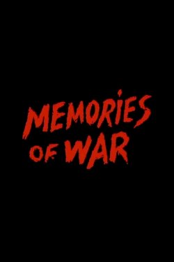 Memories of War Memories of War