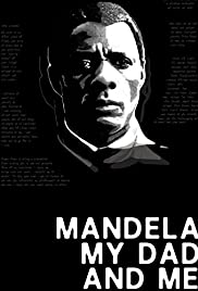 Mandela, My Dad and Me Mandela, My Dad and Me