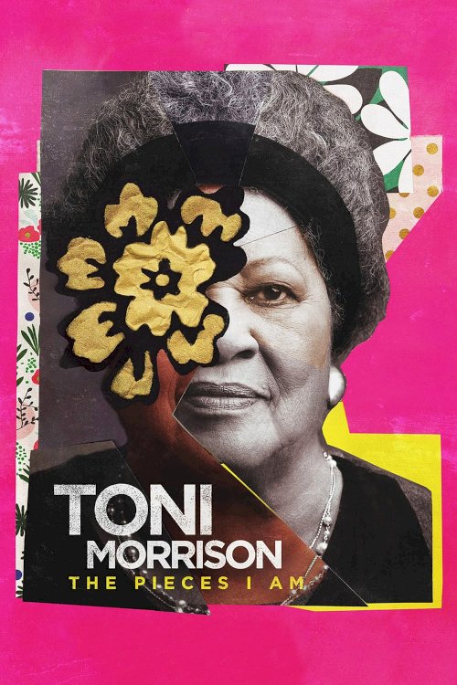 Toni Morrison: The Pieces I Am Toni Morrison: The Pieces I Am