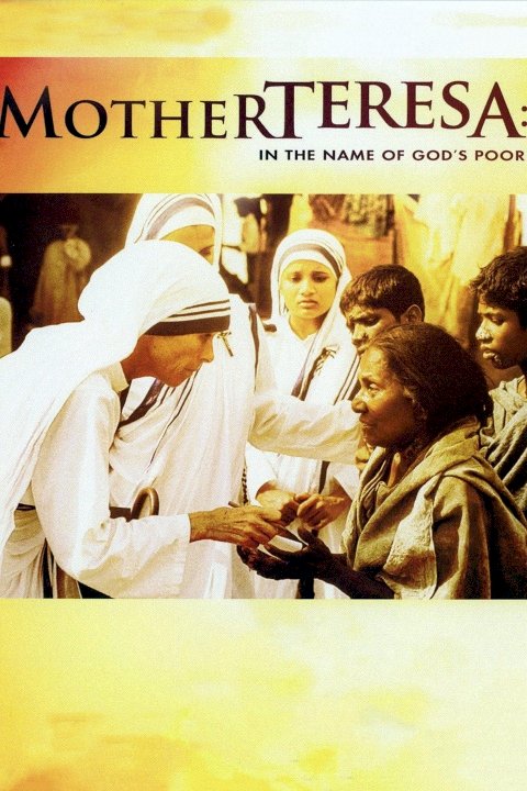 Mother Teresa: In the Name of God's Poor Mother Teresa: In the Name of God's Poor