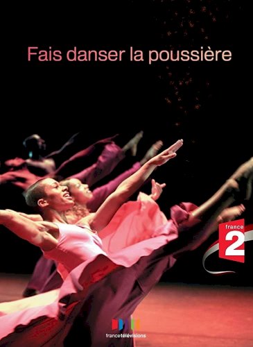 Fais danser la poussière Fais danser la poussière