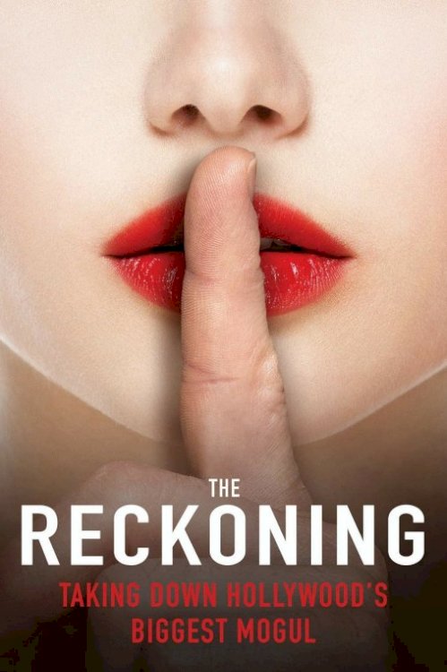 The Reckoning: Hollywood's Worst Kept Secret The Reckoning: Hollywood's Worst Kept Secret