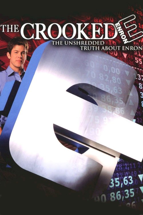 The Crooked E: The Unshredded Truth About Enron The Crooked E: The Unshredded Truth About Enron