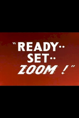 Ready.. Set.. Zoom! Ready.. Set.. Zoom!