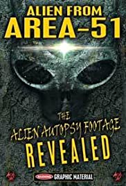 Alien from Area 51: The Alien Autopsy Footage Revealed Alien from Area 51: The Alien Autopsy Footage Revealed