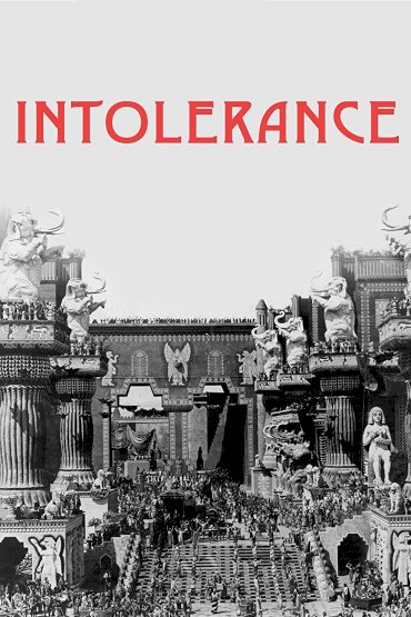 Intolerance: Love's Struggle Throughout the Ages