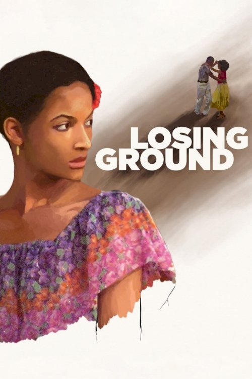 Losing Ground Losing Ground