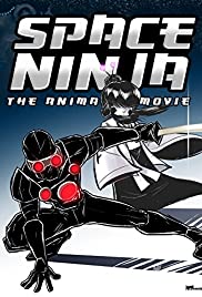 Space Ninja: The Animated Movie Space Ninja: The Animated Movie