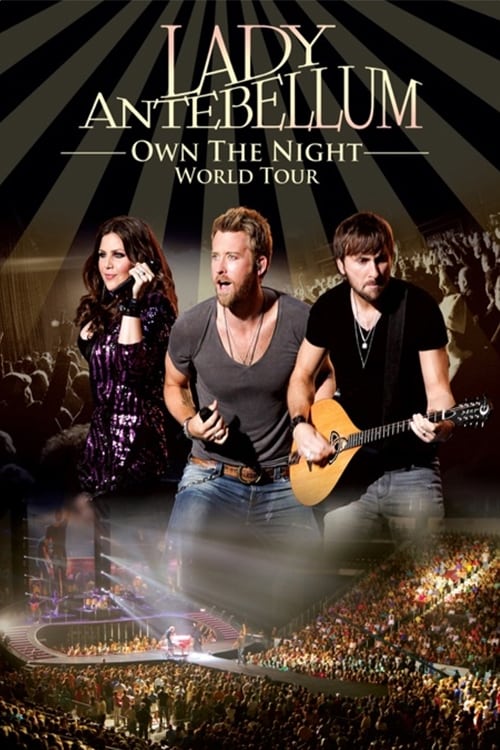 Lady Antebellum: Own the Night World Tour Lady Antebellum: Own the Night World Tour