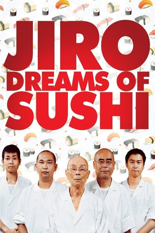 Jiro Dreams of Sushi Jiro Dreams of Sushi