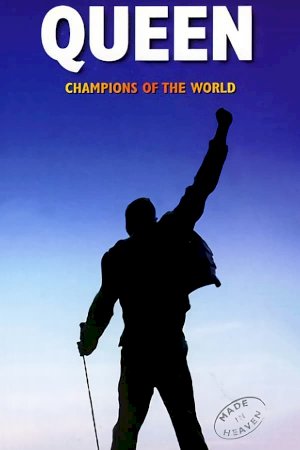 Queen: Champions of the World Queen: Champions of the World
