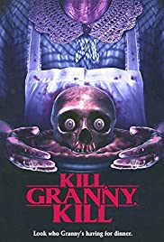 Kill, Granny, Kill! Kill, Granny, Kill!