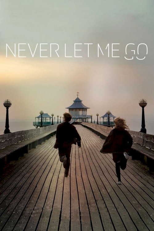 Never Let Me Go Never Let Me Go