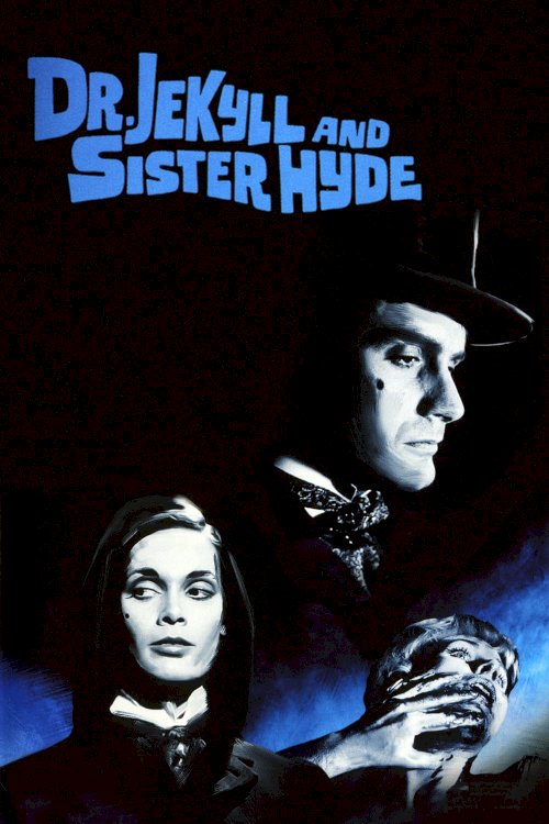 Dr. Jekyll & Sister Hyde Dr. Jekyll & Sister Hyde