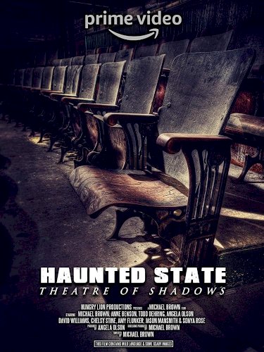 Haunted State: Theatre of Shadows Haunted State: Theatre of Shadows