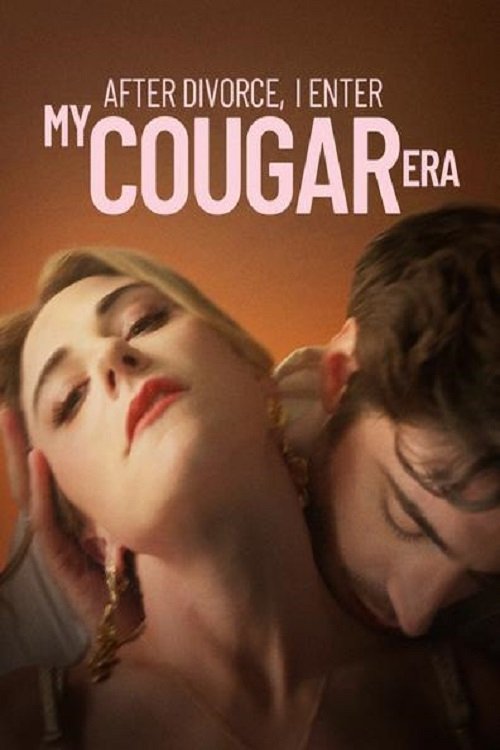 After Divorce I Enter My Cougar Era After Divorce I Enter My Cougar Era