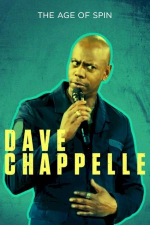 Dave Chappelle: The Age of Spin Dave Chappelle: The Age of Spin