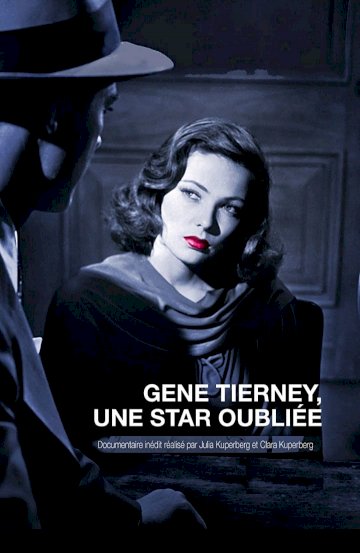 Gene Tierney: A Forgotten Star Gene Tierney: A Forgotten Star