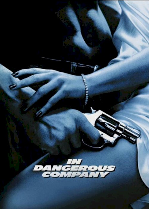 In Dangerous Company In Dangerous Company