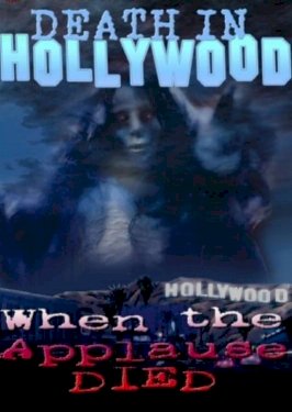 Death In Hollywood Death In Hollywood
