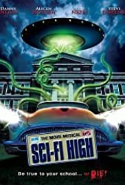 Sci-Fi High: The Movie Musical Sci-Fi High: The Movie Musical