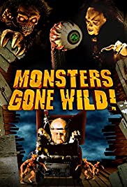 Monsters Gone Wild Monsters Gone Wild