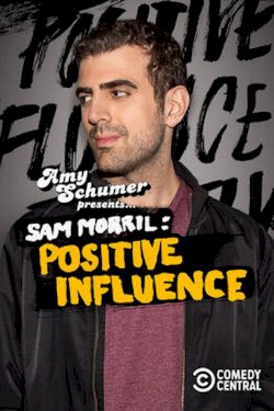 Sam Morril: Positive Influence Sam Morril: Positive Influence