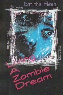 Living a Zombie Dream Living a Zombie Dream