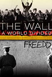 The Wall: A World Divided The Wall: A World Divided