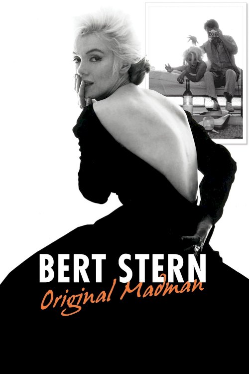 Bert Stern: Original Madman Bert Stern: Original Madman