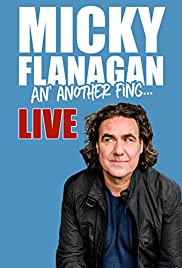 Micky Flanagan - An' Another Fing Live