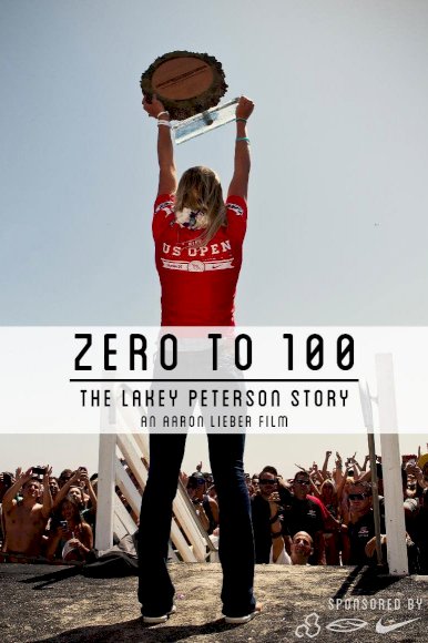 Lakey Peterson: Zero to 100 Lakey Peterson: Zero to 100