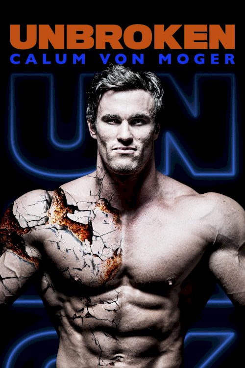 Calum von Moger: Unbroken Calum von Moger: Unbroken