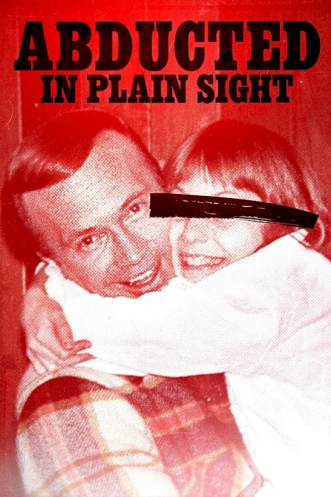 Abducted in Plain Sight Abducted in Plain Sight