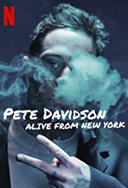 Pete Davidson: Alive from New York Pete Davidson: Alive from New York