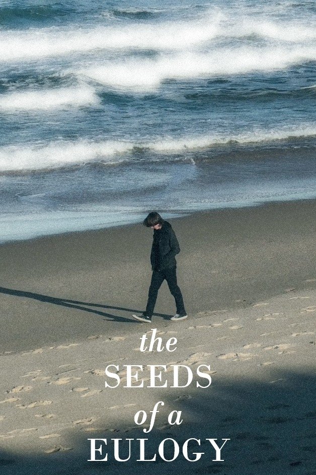 The Seeds of a Eulogy