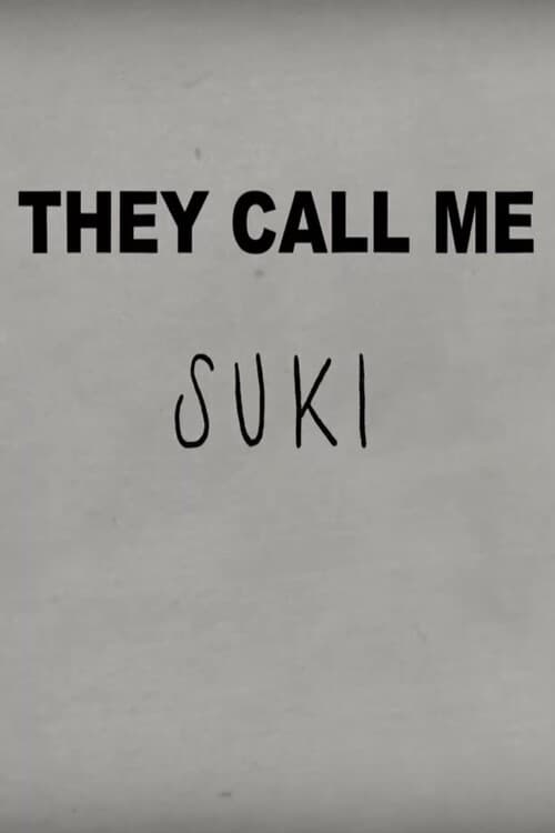 They Call Me Suki They Call Me Suki