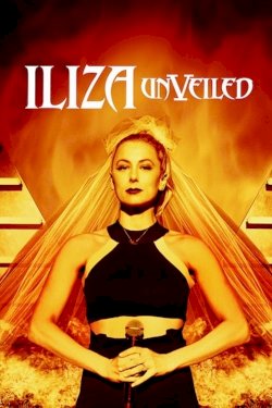 Iliza Shlesinger: Unveiled Iliza Shlesinger: Unveiled