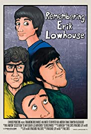 Remembering Erik Lowhouse Remembering Erik Lowhouse