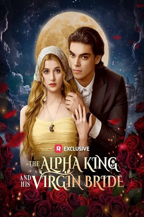 The Alpha King and His Virgin Bride The Alpha King and His Virgin Bride