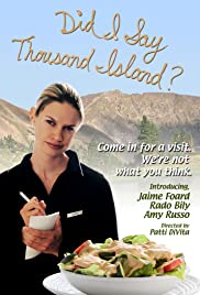 Did I Say Thousand Island? Did I Say Thousand Island?