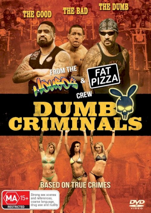 Dumb Criminals: The Movie Dumb Criminals: The Movie
