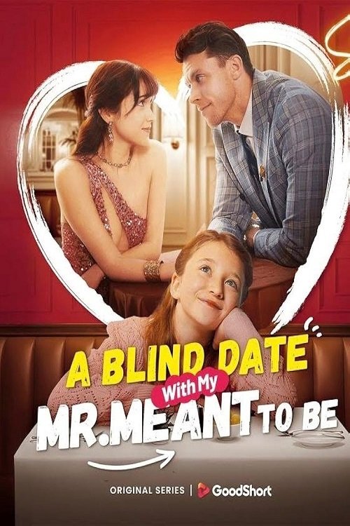 A Blind Date with my Mr. Meant-to-Be A Blind Date with my Mr. Meant-to-Be