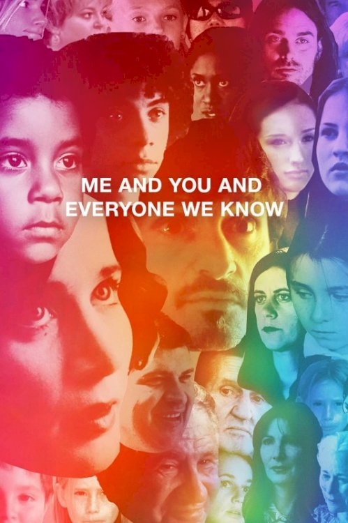 Me and You and Everyone We Know Me and You and Everyone We Know